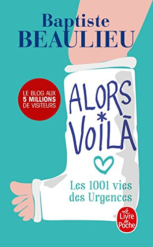 Alors voilà : les 1.001 vies des urgences