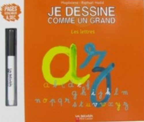 Je dessine comme un grand. Les lettres
