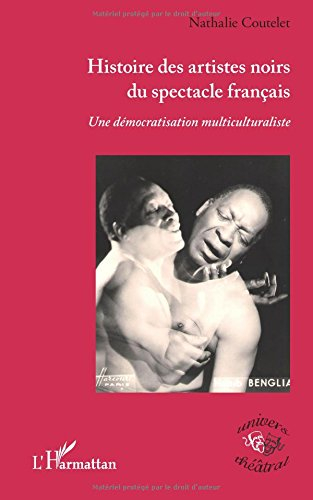 Histoire des artistes noirs du spectacle français : une démocratisation multiculturaliste