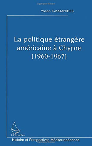 La politique étrangère américaine à Chypre (1960-1967)