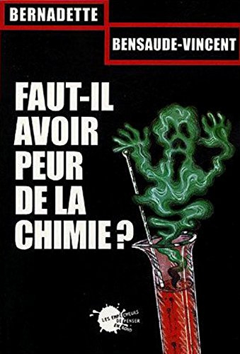 Faut-il avoir peur de la chimie ?