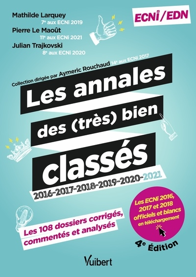 Les annales des (très) bien classés 2016, 2017, 2018, 2019, 2020, 2021 : les 108 dossiers corrigés, 
