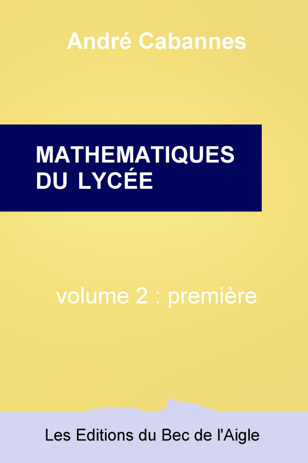 Mathématiques du lycée volume 2 première