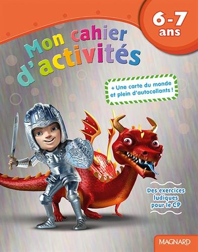 Mon cahier d'activités, 6-7 ans : dragon : des exercices ludiques pour le CP