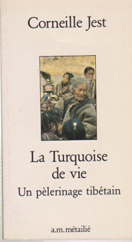 La Turquoise de vie : un pèlerinage tibétain