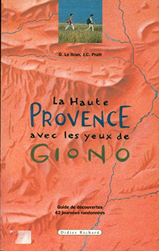 La Haute-Provence avec les yeux de Giono