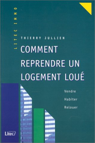 comment reprendre un logement loué ? (ancienne édition)