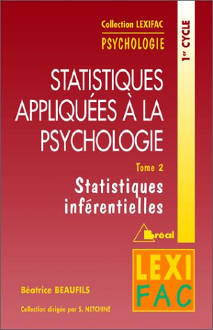 Statistiques appliquées à la psychologie. Vol. 2. Statistiques inférentielles : 1er cycle