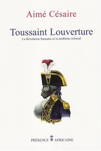 Toussaint Louverture : La Révolution française et le problème colonial