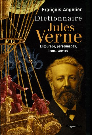 Dictionnaire Jules Verne : mémoire-personnages-lieux-oeuvres