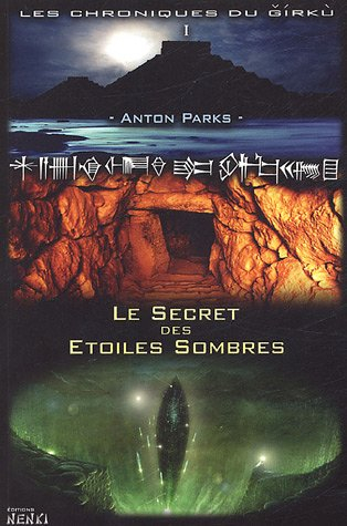 les chroniques du girku, tome 1 : le secret des étoiles sombres
