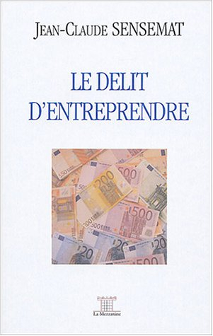 le délit d'entreprendre