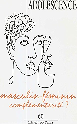 Adolescence, n° 60. Masculin-féminin : complémentarité ?