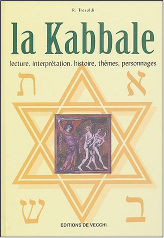 La Kabbale : lecture, interprétation, histoire, thèmes, personnages