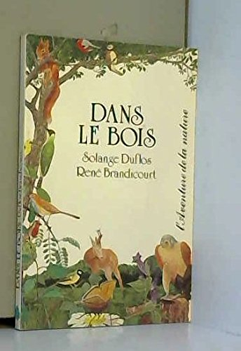 Dans le bois (L'Aventure de la nature)
