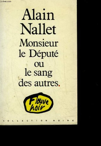 Monsieur le député ou le Sang des autres