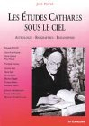 Les études cathares sous le ciel : astrologie, biographies, philosophie