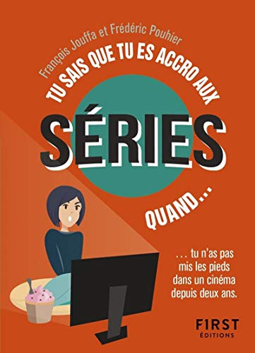 Tu sais que tu es accro aux séries quand... : tu n'as pas mis les pieds dans un cinéma depuis deux a