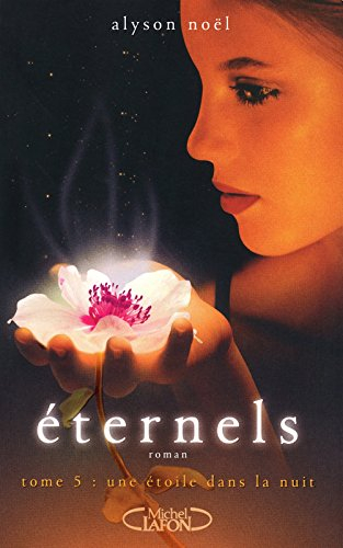 Eternels. Vol. 5. Une étoile dans la nuit