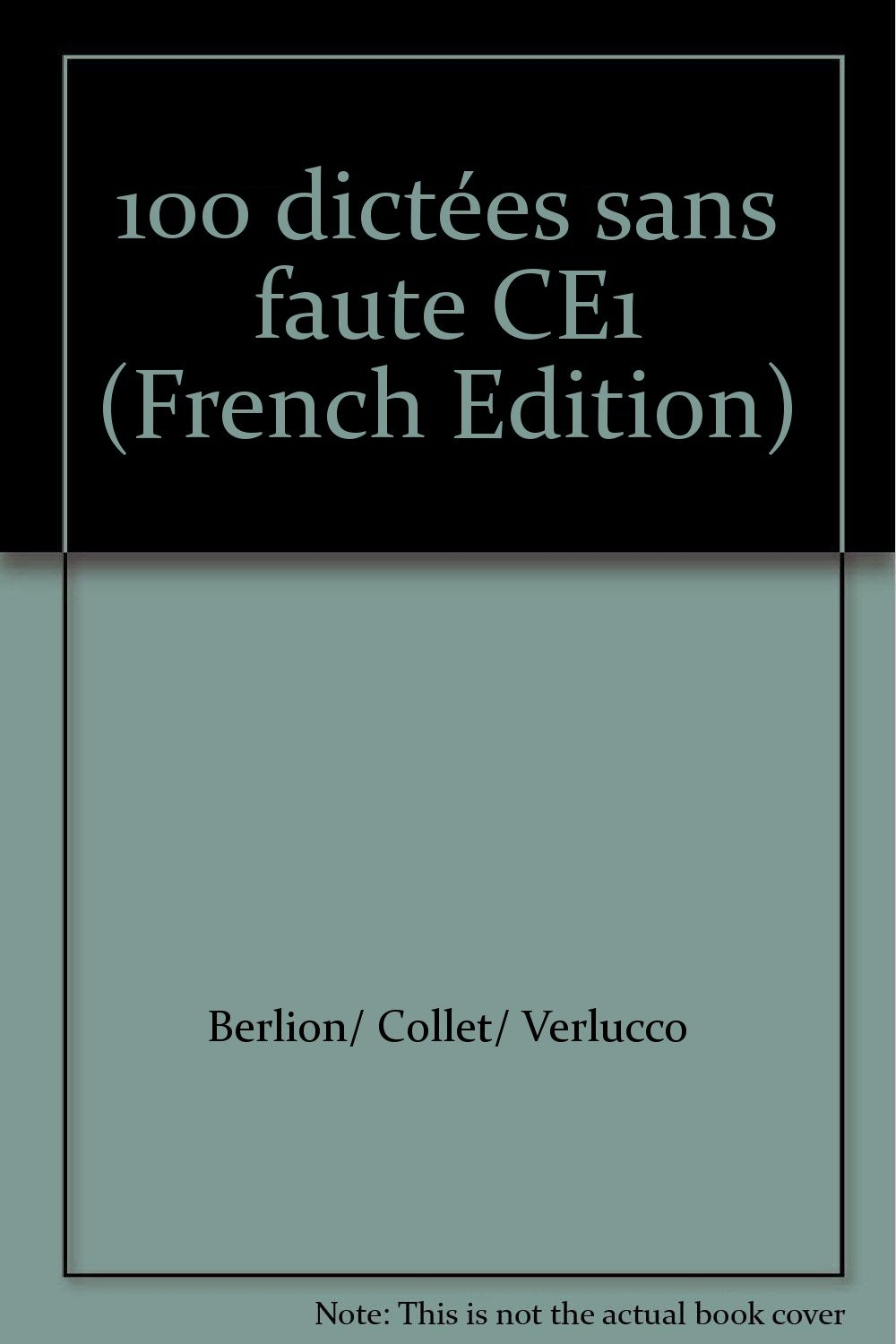 100 dictées sans faute, CE1