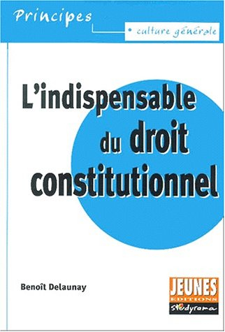 L'indispensable du droit constitutionnel