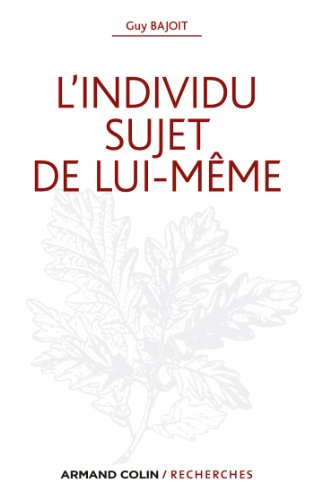 L'individu sujet de lui-même : vers une socio-analyse de la relation sociale