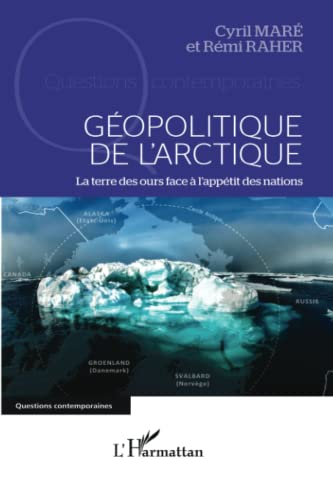 Géopolitique de l'Arctique : la terre des ours face à l'appétit des nations
