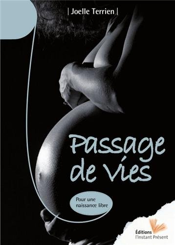 Passage de vies : pour une naissance libre