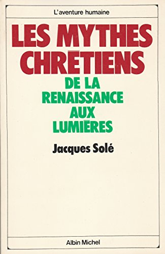 Les Mythes chrétiens de la Renaissance aux Lumières