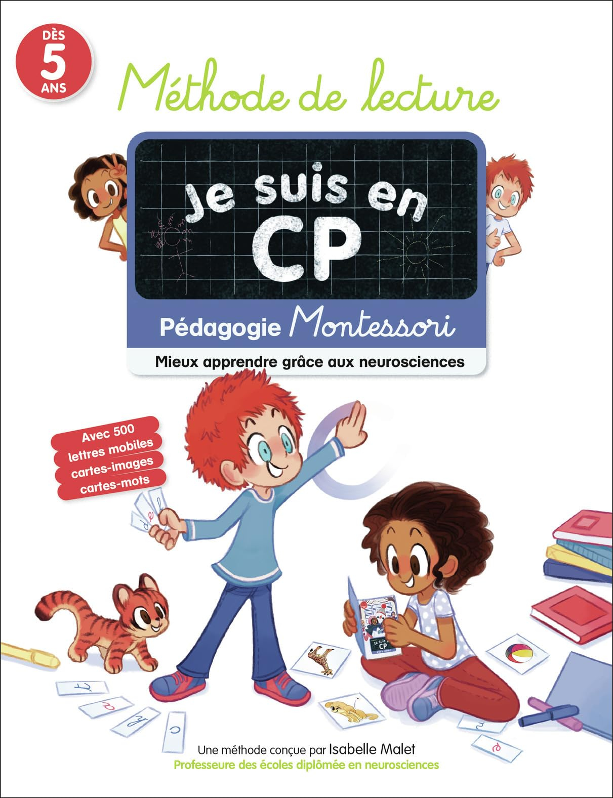 Je suis en CP : méthode de lecture, dès 5 ans : pédagogie Montessori, mieux apprendre grâce aux neur