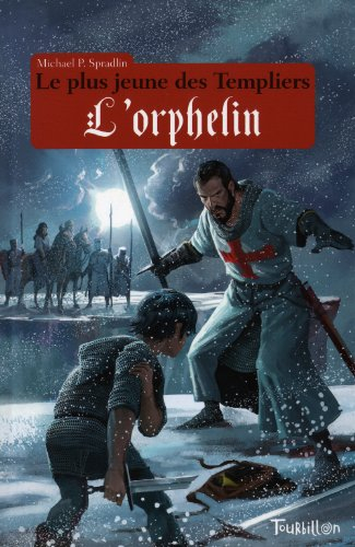 Le plus jeune des Templiers. Vol. 3. L'orphelin