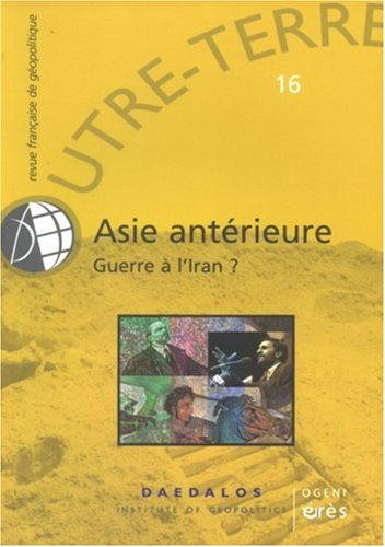 Outre-terre, n° 16. Asie antérieure : guerre à l'Iran ?