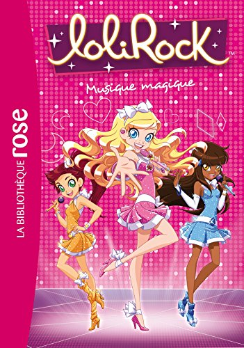 Lolirock. Vol. 6. Musique magique