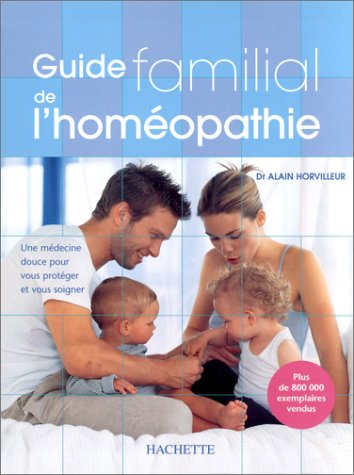 Guide familial de l'homéopathie