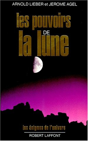 Les Pouvoirs de la lune : effets biologiques et répercussions sur les êtres humains