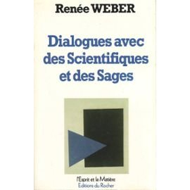 dialogue avec des scientifiques et des sages : la quête de l'unité