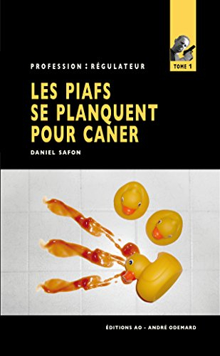 Profession : régulateur. Vol. 1. Les piafs se planquent pour caner