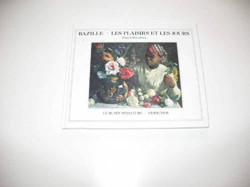 Bazille, les plaisirs et les jours