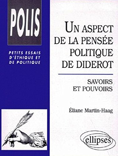 Un aspect de la pensée politique de Diderot : savoirs et pouvoirs