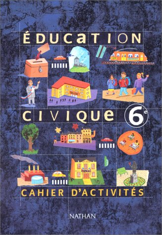 Education civique, cahier d'activités 6e
