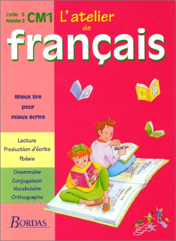 L'atelier de français, cycle 3, année 2, CM1