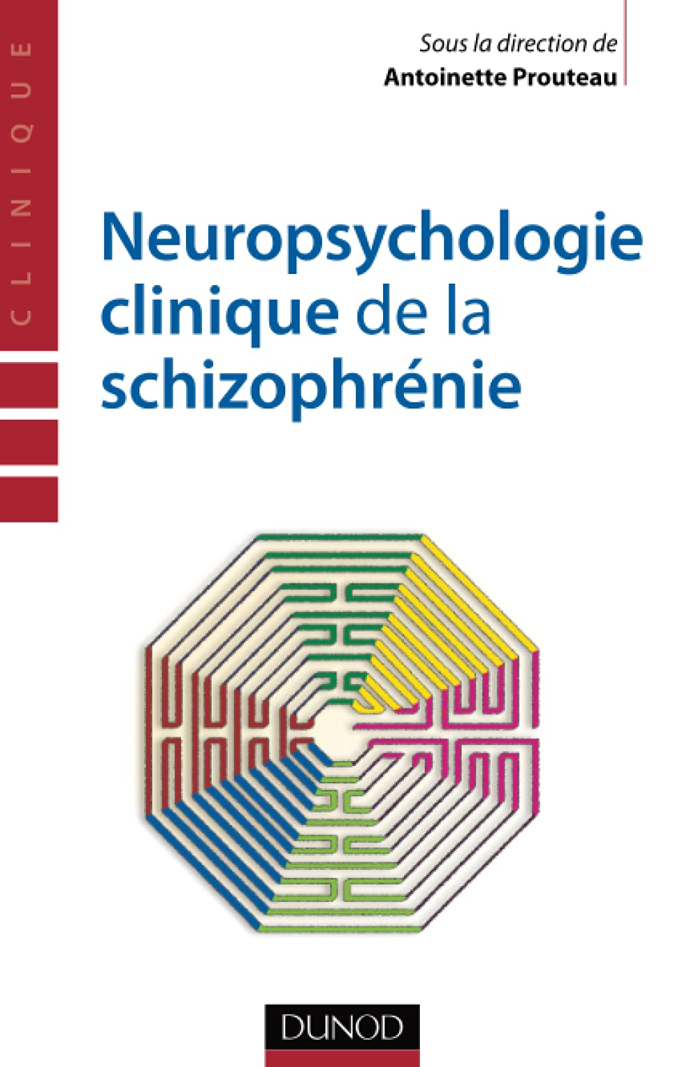 Neuropsychologie clinique de la schizophrénie