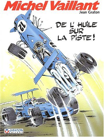 Michel Vaillant. Vol. 18. De l'huile sur la piste !