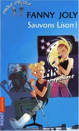 Drôle d'école. Vol. 51. Sauvons Lison !