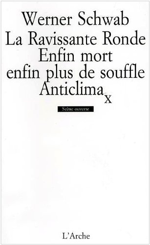 La ravissante ronde d'après La ronde du ravissant monsieur Arthur Schnitzler. Enfin mort enfin plus 