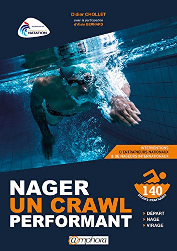 Nager un crawl performant : apprentissage et corrections techniques : 140 fiches pratiques