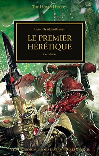 The Horus heresy. Vol. 14. Le premier hérétique : corruption