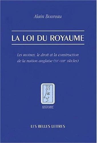 La loi du royaume : les moines, le droit et la construction de la nation anglaise (XIe-XIIIe siècles