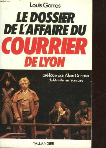 Le Dossier de l'affaire du courrier de Lyon