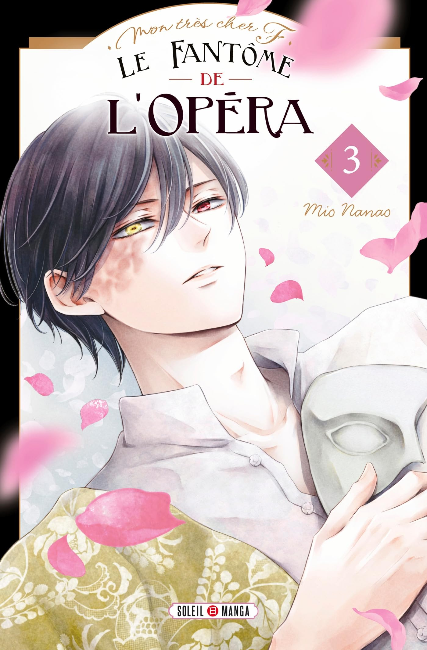 Le fantôme de l'Opéra : mon très cher F.. Vol. 3